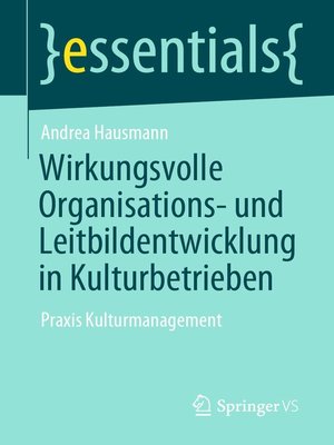 cover image of Wirkungsvolle Organisations- und Leitbildentwicklung in Kulturbetrieben